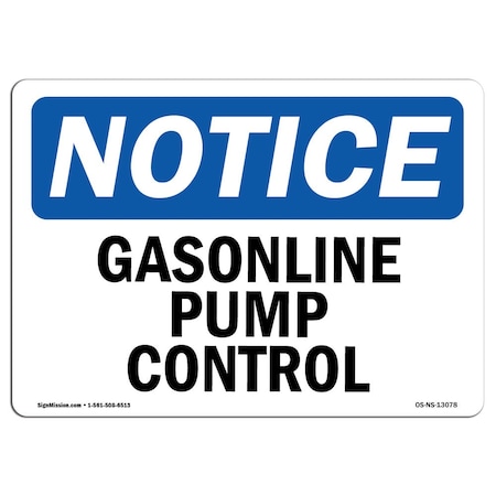 Signmission Safety Sign, OSHA Notice, 12" Height, 18" Width, Aluminum, Gasoline Pump Control Sign, Landscape OS-NS-A-1218-L-13078